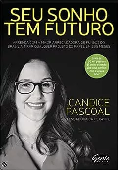 Capa do livro - Seu Sonho Tem Futuro de Candice Pascoal